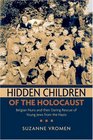Hidden Children of the Holocaust: Belgian Nuns and their Daring Rescue of Young Jews from the Nazis
