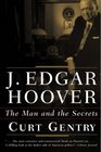 J Edgar Hoover The Man and the Secrets