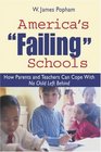 America's "Failing" Schools: How Parents And Teachers Can Cope With No Child Left Behind