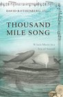 Thousand Mile Song Whale Music in a Sea of Sound