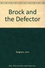 Brock and the Defector