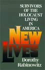 New Lives Survivors of the Holocaust Living in America