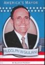 Rudolph W Guiliani America's Mayor