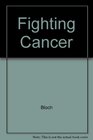 Fighting Cancer