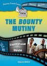 The Bounty Mutiny From the Court Case to the Movie
