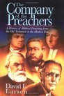 The Company of the Preachers A History of Biblical Preaching from the Old Testament to the Modern Era