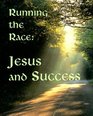 Running the Race Jesus and Success