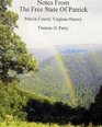 Notes From The Free State Of Patrick Patrick County Virginia History