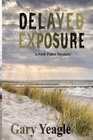 Delayed Exposure A Nick Falco Mystery
