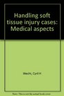 Handling soft tissue injury cases Medical aspects