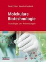 Molekulare Biotechnologie Grundlagen und Anwendungen