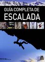 Guia completa de escalada/ Complete Guide of Climbing