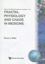 Fractal Physiology  Chaos in Medicine