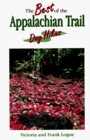 The Best of the Appalachian Trail: Day Hikes (Official Guides to the Appalachian Trail)