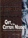 Gift of the Cotton Maiden Textiles of Flores and the Solor Islands