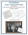 Family Maps of Jasper County Mississippi Deluxe Edition