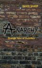Anarchy  Strange Tales of Outsiders