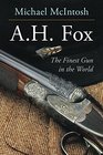 AH Fox The Finest Gun in the World