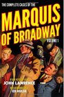 The Complete Cases of the Marquis of Broadway Volume 1