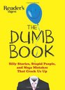 The Dumb Book Silly Stories Stupid People and Megamistakes that Crack Us Up