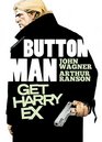 Button Man Get Harry Ex