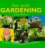 Fun With Gardening  50 Great Projects Kids Can Plant Themselves
