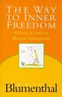 THE WAY TO INNER FREEDOM PRACTICAL GUIDE TO PERSONAL DEVELOPMENT