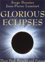 Glorious Eclipses Their Past Present and Future