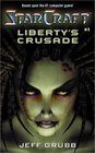 Liberty's Crusade (StarCraft, Bk 1)
