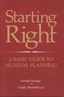 Starting Right A Basic Guide to Museum Planning  A Basic Guide to Museum Planning