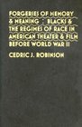 Forgeries of Memory and Meaning Blacks and the Regimes of Race in American Theater and Film before World War II