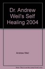 Dr Andrew Weil's Self Healing 2004
