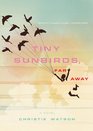 Tiny Sunbirds Far Away A Novel