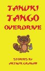 Tanuki Tango Overdrive