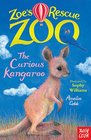 Zoe's Rescue Zoo The Curious Kangaroo