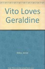 VITO LOVES GERALDINE