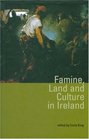 Famine Land and Culture in Ireland