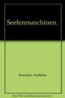 Seelenmaschinen