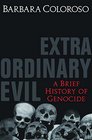 Extraordinary Evil A Short Wallk to Genocide