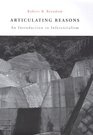Articulating Reasons  An Introduction to Inferentialism