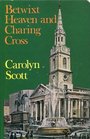 Betwixt Heaven and Charing Cross Story of StMartinintheFields