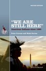 We Are Still Here American Indians Since 1890