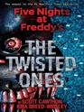 The Twisted Ones (Five Nights at Freddy\'s, Bk 2)