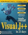 Teach Yourself Visual J in 21 Days
