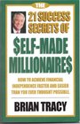 The 21 Success Secrets of SelfMade Millionaires