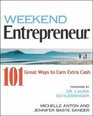Weekend Entrepreneur 101 Great Ways to Earn Extra Cash
