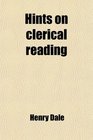 Hints on clerical reading