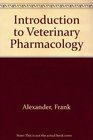 Introduction to Veterinary Pharmacology