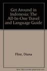 Get Around in Indonesia The AllInOne Travel and Language Guide