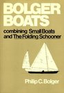 Bolger boats Combining Small boats and The folding schooner and other adventures in boat design